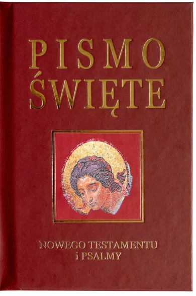 Pismo Święte Nowego Testamentu i Psalmy