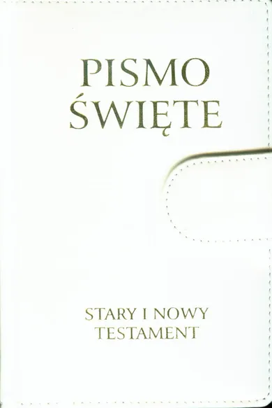 Pismo Święte. Stary i Nowy Testament