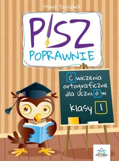 Pisz poprawnie. Klasa 1