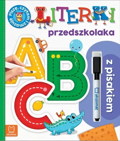 Piszę, czytam i zmazuję. Literki przedszkolaka z pisakiem