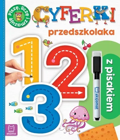 Piszę, liczę i zmazuję. Cyferki przedszkolaka z pisakiem