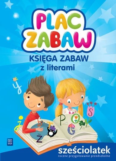 Plac zabaw. Księga zabaw z literami. Sześciolatek