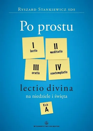 Po prostu Lectio divina na niedzielę i święta. Rok A