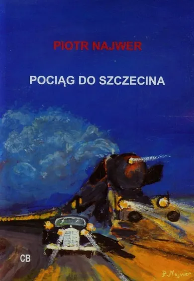 Pociąg do Szczecina + CD