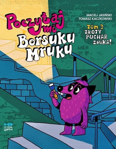 Poczytaj mi, Borsuku Mruku. Tom 3. Złoty puchar znika!