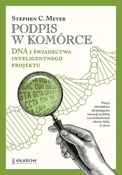 Podpis w komórce. DNA i świadectwa inteligentnego projektu