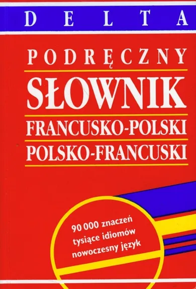 Podręczny słownik francusko-polski, polsko francuski