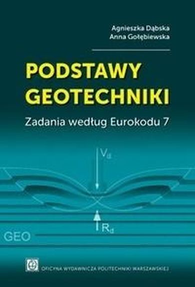 Podstawy geotechniki. Zadania według Eurokodu 7