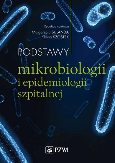 Podstawy mikrobiologii i epidemiologii szpitalnej