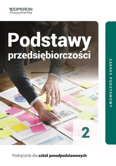 Podstawy przedsiębiorczości 2. Podręcznik. Szkoły ponadpodstawowe. Zakres podstawowy