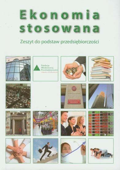 Podstawy przedsiębiorczości, Ekonomia stosowana. Ćwiczenia. Liceum/technikum klasa 1. FMP