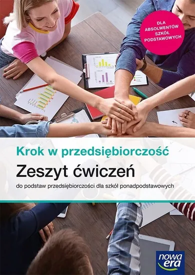 Podstawy przedsiębiorczości. Krok w przedsiębiorczość. Ćwiczenia. Liceum i technikum