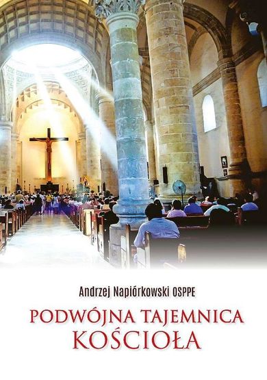Podwójna tajemnica Kościoła