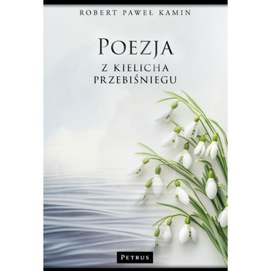 Poezja z kielicha przebiśniegu