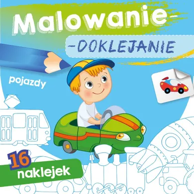 Pojazdy. Malowanie-doklejanie