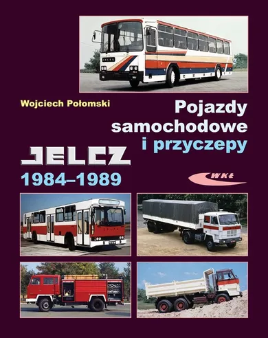 Pojazdy samochodowe i przyczepy. Jelcz 1984-1989