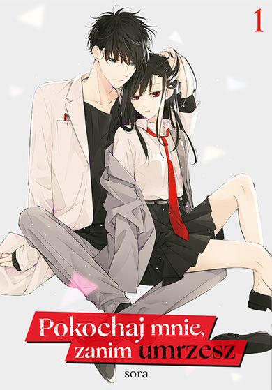 Pokochaj mnie, zanim umrzesz. Tom 1