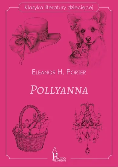 Pollyanna. Klasyka literatury dziecięcej
