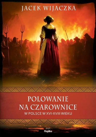 Polowanie na czarownice w Polsce w XVI–XVIII wieku
