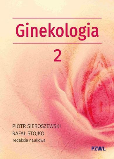 Położnictwo i ginekologia. Ginekologia tom 2