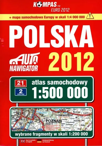 Polska. Auto nawigator 2012. Atlas samochodowy w skali 1:500 000