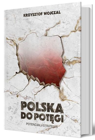Polska do potęgi. Potencjał i strategia