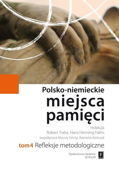 Polsko-niemieckie miejsca pamięci. Tom 4