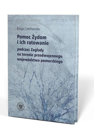 Pomoc Żydom i ich ratowanie na terenie przedwojennego województwa pomorskiego