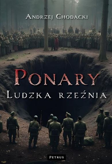 Ponary. Ludzka rzeźnia
