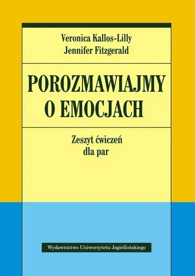 Porozmawiajmy o emocjach. Zeszyt ćwiczeń dla par