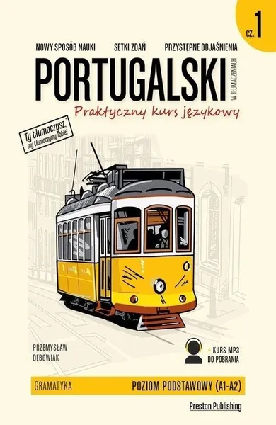 Portugalski w tłumaczeniach. Gramatyka. Część 1