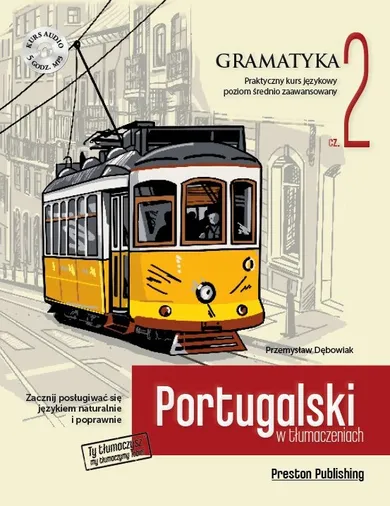 Portugalski w tłumaczeniach. Gramatyka. Część 2