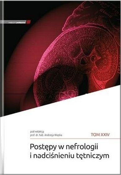 Postępy w nefrologii i nadciśnieniu tętniczym. Tom 24