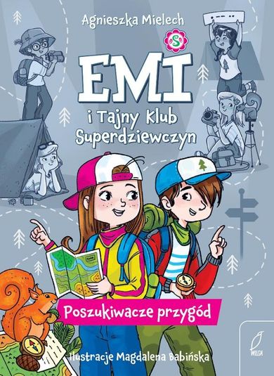 Poszukiwacze przygód. Emi i Tajny Klub Superdziewczyn. Tom 7
