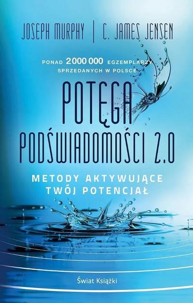 Potęga podświadomości 2.0. Metody aktywujące