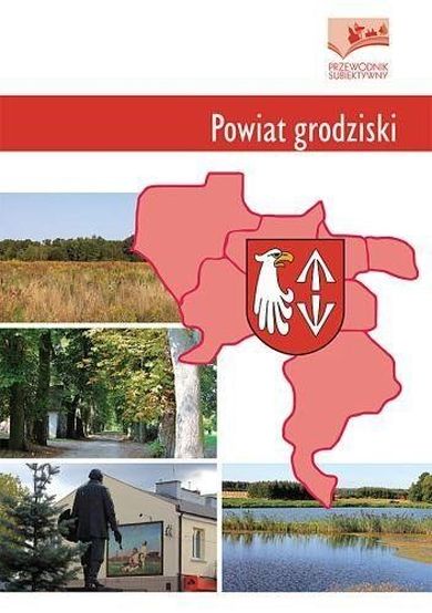 Powiat grodziski. Przewodnik subiektywny