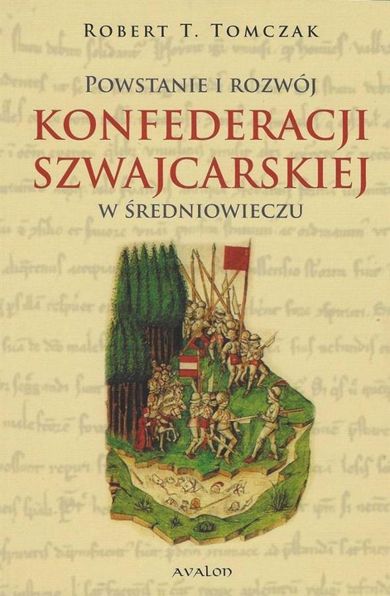 Powstanie i rozwój Konfederacji Szwajcarskiej