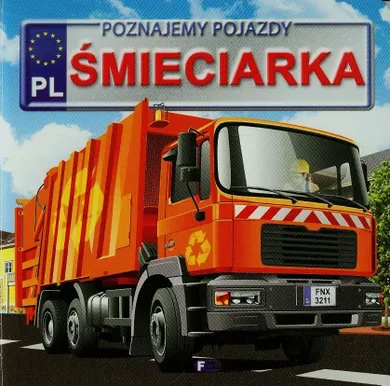 Poznajemy pojazdy. Śmieciarka