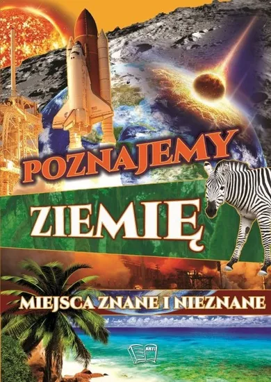 Poznajemy Ziemię. Miejsca znane i nieznane