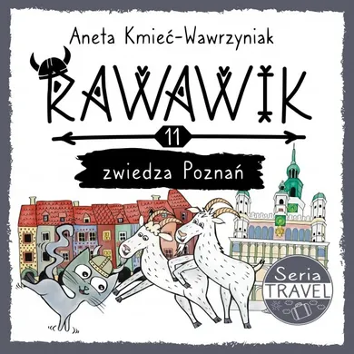 Poznań. Rawawik zwiedza. Tom 11