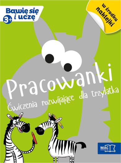Pracowanki. Ćwiczenia rozwijające dla trzylatka