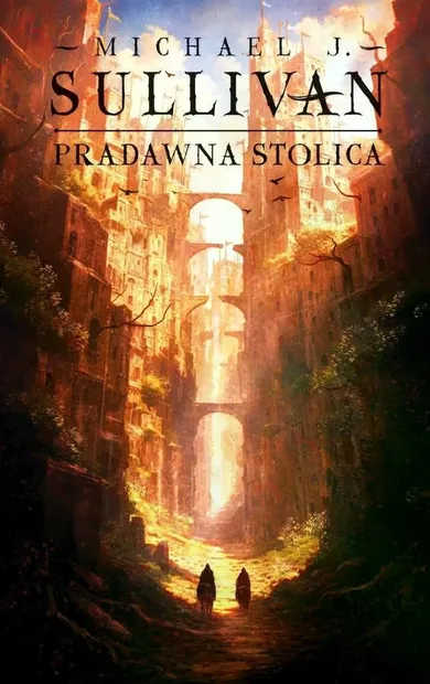 Pradawna stolica. Cykl Odkrycia Riyrii. Tom 6