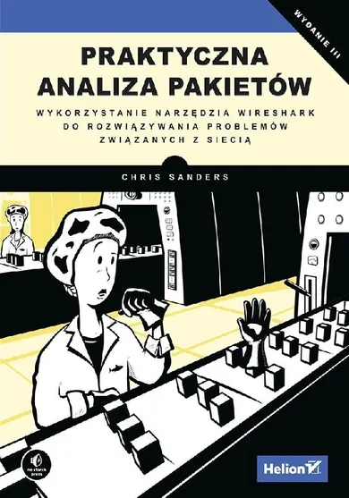 Praktyczna analiza Pakietów. Wykorzystanie narzędzia Wireshark do rozwiązywania problemów