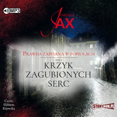 Prawda zapisana w popiołach. Tom 2. Krzyk zagubionych serc. Audiobook CD mp3