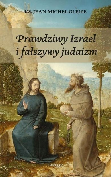 Prawdziwy Izrael i fałszywy judaizm