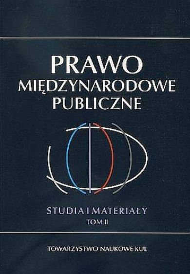 Prawo Międzynarodowe. Publiczne Studia i Materiały. Tom 2
