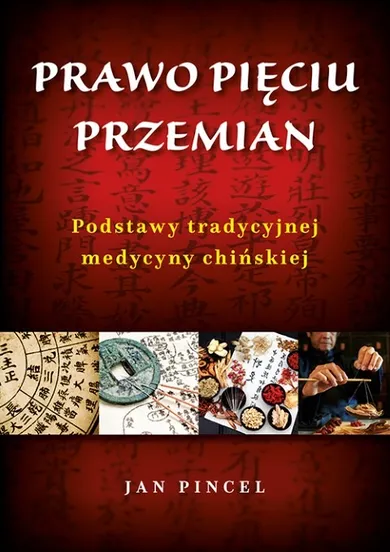 Prawo pięciu przemian. Podstawy tradycyjnej medycyny chińskiej