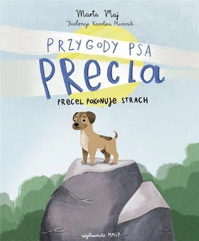 Precel pokonuje strach. Przygody psa Precla