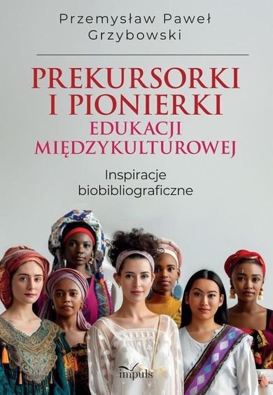 Prekursorki i pionierki edukacji międzykulturowej