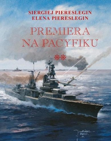 Premiera na Pacyfiku. Tom 2